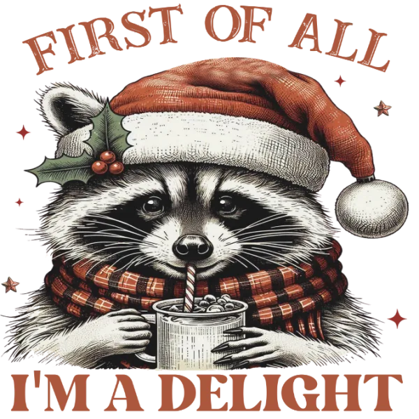First Of All I'm A Delight