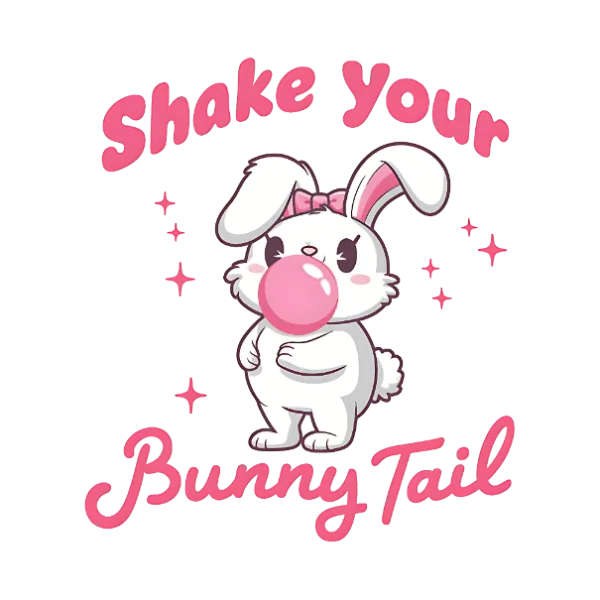 Shake Your Bunny Tail