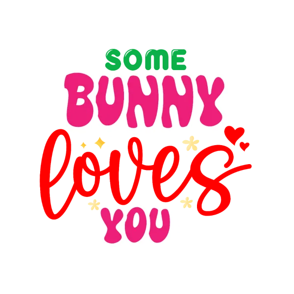 Some Bunny Loves You